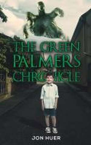 The Green Palmers Chronicle de Jon Huer