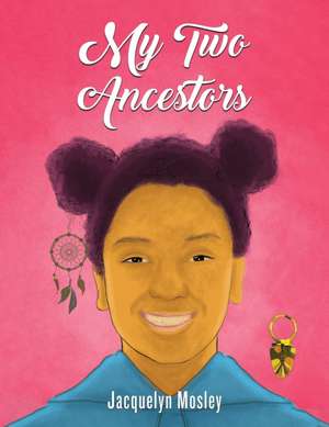 My Two Ancestors de Jacquelyn Mosley