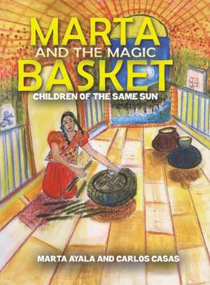 Marta and the Magic Basket de Marta Ayala