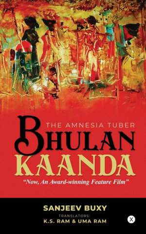 Bhulan Kaanda: The Amnesia Tuber de Sanjeev Buxy