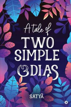 A Tale of Two Simple &#2835;dias de Satya