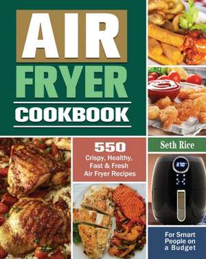 Air Fryer Cookbook de Seth Rice