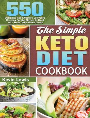 The Simple Keto Diet Cookbook de Kevin Lewis