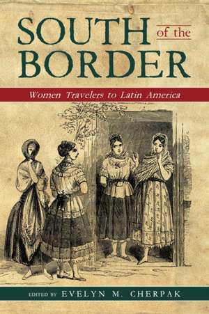 South of the Border de Evelyn M. Cherpak