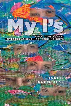My I's de Charlie Schmidtke