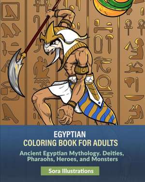 Egyptian Coloring Book for Adults de Sora Illustrations