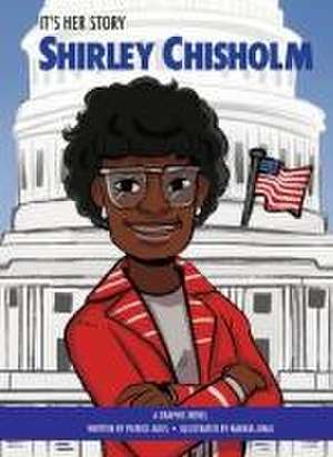 It's Her Story Shirley Chisholm de Patrice Aggs