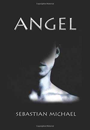 Angel de Sebastian Michael