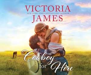 Cowboy for Hire de Victoria James