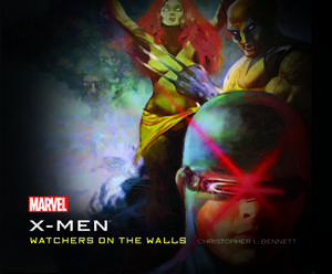 The X-Men: Watchers on the Walls de Christopher L. Bennett