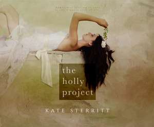 The Holly Project de Kate Sterritt