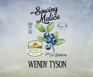 Sowing Malice de Wendy Tyson