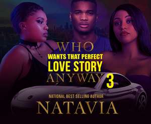 Who Wants That Perfect Love Story Anyway 3 de Natavia Stewart