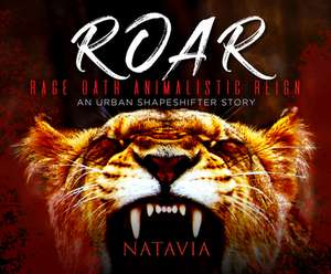 Roar: An Urban Shapeshifter Novel de Natavia Stewart