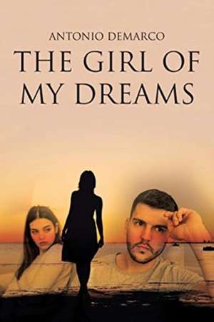 The Girl of My Dreams de Antonio Demarco