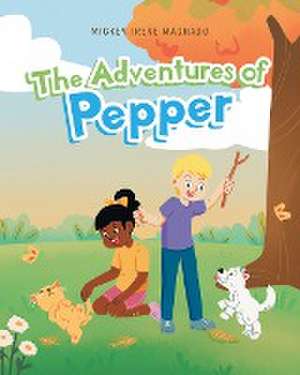 The Adventures of Pepper de Mickey Irene Machado