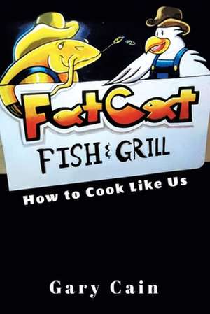 Fat Cat Fish & Grill de Gary Cain