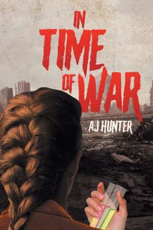 In Time of War de Aj Hunter