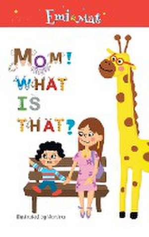 Mom! What is that? de Emiliano Avila