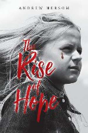 The Rise of Hope de Andrew Hersom