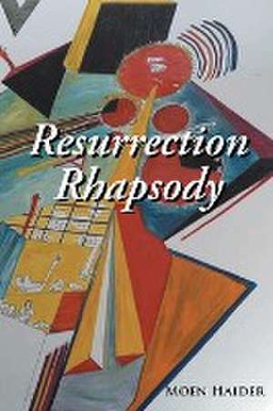 Resurrection Rhapsody de Moen Haider