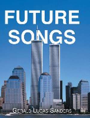 Future Songs de Gerald Lucas T. Sanders