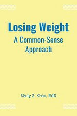 Losing Weight de Marty Z Khan EdD