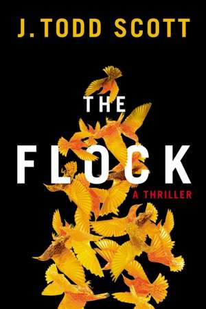 The Flock de J Todd Scott