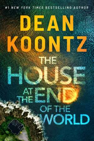 The House at the End of the World de Dean Koontz