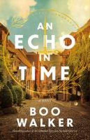 An Echo in Time de Boo Walker