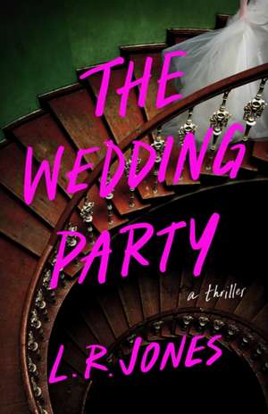 The Wedding Party de L R Jones