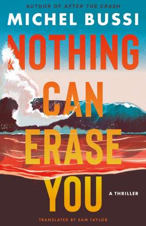 Nothing Can Erase You de Michel Bussi