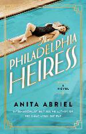 The Philadelphia Heiress de Anita Abriel