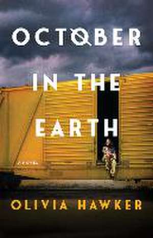 Hawker, O: OCTOBER IN THE EARTH de Olivia Hawker