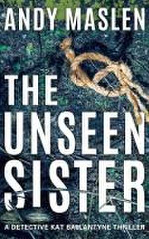 The Unseen Sister de Andy Maslen