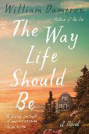 The Way Life Should Be de William Dameron