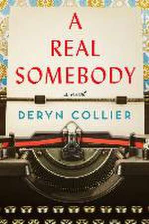 A Real Somebody de Deryn Collier