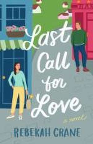 Last Call for Love de Rebekah Crane