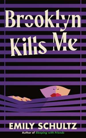 Brooklyn Kills Me de Emily Schultz