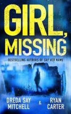 Girl, Missing de Dreda Say Mitchell