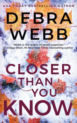 Closer Than You Know de Debra Webb