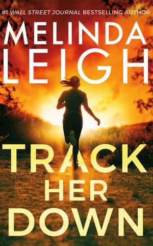 Track Her Down de Melinda Leigh