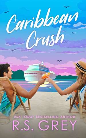 Caribbean Crush de R S Grey