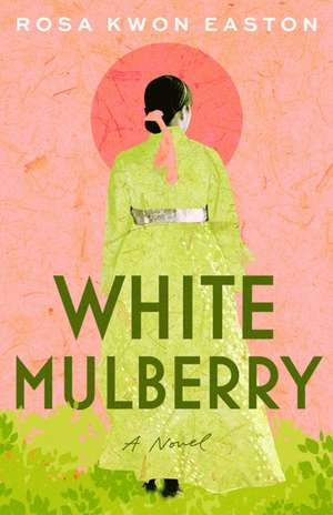 White Mulberry de Rosa Kwon Easton