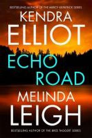 Echo Road de Kendra Elliot