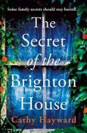 The Secret of the Brighton House de Cathy Hayward