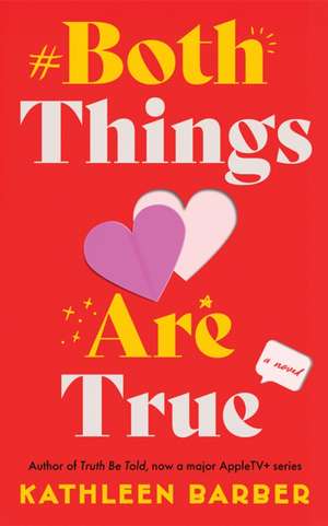Both Things Are True de Kathleen Barber