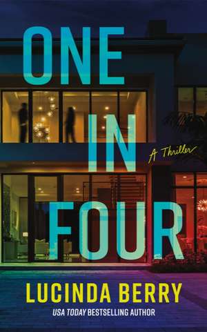 One in Four de Lucinda Berry