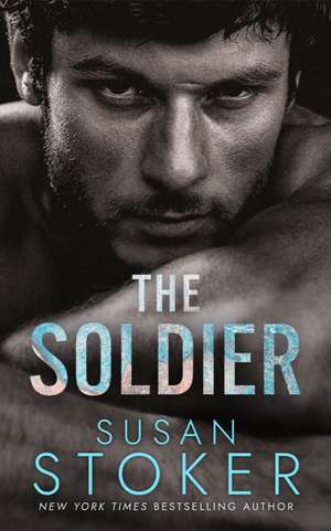 The Soldier de Susan Stoker