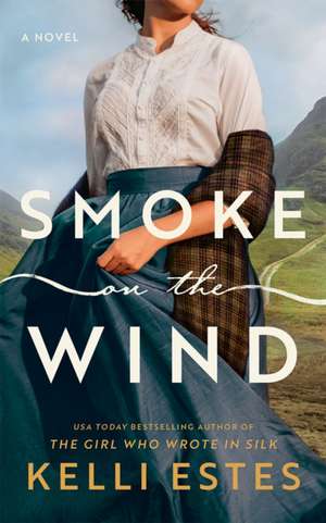 Smoke on the Wind de Kelli Estes